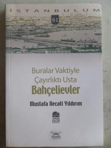 Buralar Vaktiyle Çayırlıktı Usta Bahçelievler