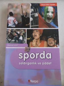 Sporda Saldırganlık ve Şiddet