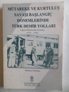 Mütareke ve Kurtuluş Savaşı Başlangıç Dönemlerinde Türk Demir Yolları