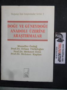 Doğu ve Güneydoğu Anadolu Üzerine Araştırmalar