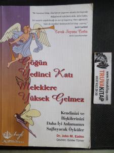 Göğün Yedinci Katı Meleklere Yüksek Gelmez - Kendinizi ve İlişkilerinizi Daha İyi Anlamanızı Sağlayacak Öyküler