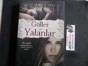 Güller ve Yalanlar