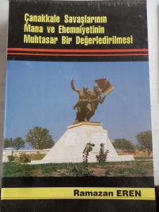 Çanakkale Savaşlarının Mana ve Ehemniyetinin Muhtasar Bir Değerlendirilmesi
