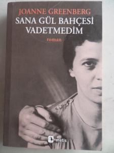 Sana Gül Bahçesi Vadetmedim