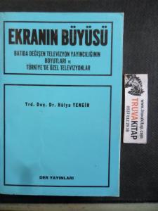 Ekranın Büyüsü Batıda Değişen Televizyon Yayıncılığının Boyutları ve Türkiye'de Özel Televizyonlar