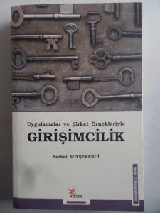 Uygulamalar ve Şirket Örnekleriyle Girişimcilik