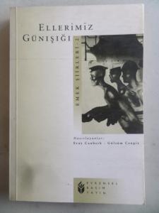 Emek Şiirleri 2 Ellerimiz Günışığı