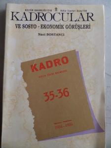 Kadrocular ve Sosyo - Ekonomik Görüşleri