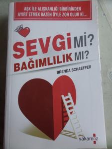 Sevgi Mi ? Bağımlılık Mı ?