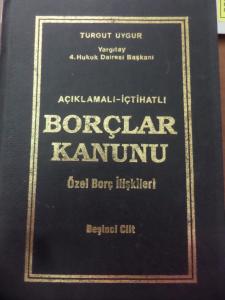 Açıklamalı İçtihatlı Borçlar Kanunu Özel Borç İlişkileri Cilt 5