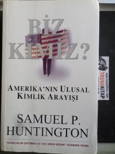 Biz Kimiz ? Amerika'nın Ulusal Kimlik Arayışı