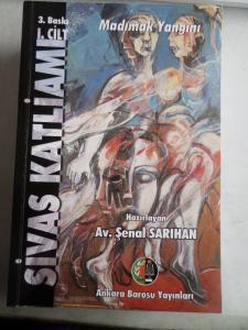 Sivas Katliamı I. Cilt Madımak Yangını