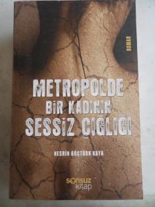 Metropolde Bir Kadının Sessiz Çığlığı