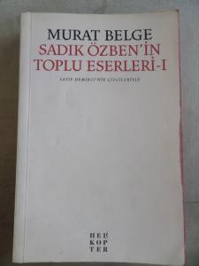 Sadık Özben'in Toplu Eserleri 1