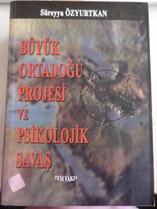 Büyük Ortadoğu Projesi ve Psikolojik Savaş