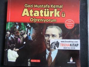 Gazi Mustafa Kemal Atatürk'ü Öğreniyorum