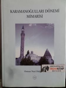 Karamanoğulları Dönemi Mimarisi Karamanoğulları Dönemi Mimarisi