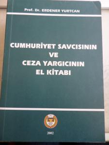 Cumhuriyet Savcısının ve Ceza Yargıcının El Kitabı
