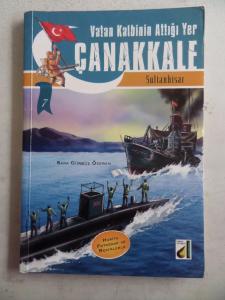 Vatan Kalbinin Attığı Yer Çanakkale Sultanhisar
