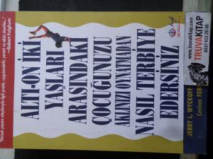 Altı - On İki Yaşları Arasındaki Çocuğunuzu Aklınızı Oynatmadan Nasıl Terbiye Edersiniz