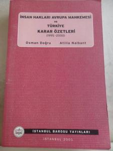 İnsan Hakları Avrupa Mahkemesi ve Türkiye Karar Özetleri İnsan Hakları Avrupa Mahkemesi ve Türkiye Karar Özetleri