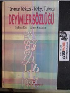 Türkmen Türkçesi - Türkiye Türkçesi Deyimler Sözlüğü