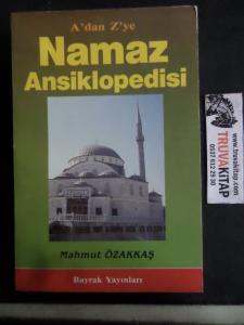 A'dan Z'ye Namaz Ansiklopedisi