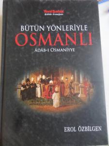 Bütün Yönleriyle Osmanlı Adab-ı Osmaniyye