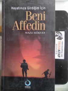 Hayatınıza Girdiğim İçin Beni Affedin