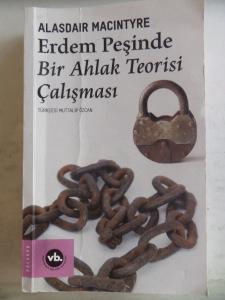 Erdem Peşinde Bir Ahlak Teorisi Çalışması