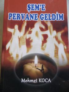 Şem'e Pervane Geldim