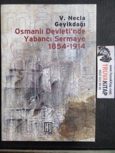 Osmanlı Devleti'nde Yabancı Sermaye 1854 - 1914