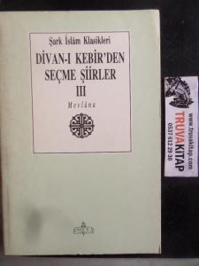 Divan-ı Kebir'den Seçme Şiirler III