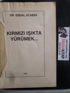 Kırmızı Işıkta Yürümek