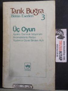 Üç Oyun - Ayakta Durmak İstiyorum / Akümülatörlü Radyo / Yüzlerce Çiçek Birden Açtı