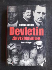 Dünden Bugüne Devletin Zirvesindekiler