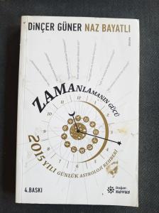 Zamanlamanın Gücü 2015 Yılı Günlük Astroloji Rehberi