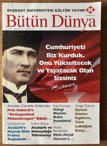 Bütün Dünya 2017 / 11 - Cumhuriyeti Biz Kurduk .Onu Yükseltecek Ve Yaşatacak Olan Sizsiniz.