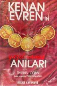Kenan Evren'in Yazılmamış Anıları