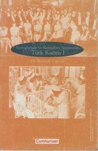 Kemalizmde ve Kemalizm Sonrasında Türk Kadını I