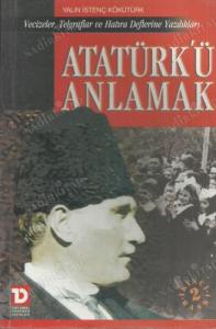 Atatürk'ü Anlamak