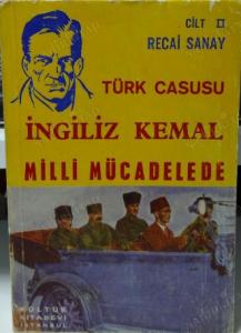 Türk Casusu İngiliz Kemal Milli Mücadelede Cilt II