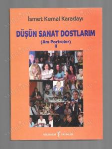 Düşün Sanat Dostlarım (Anı Portreler) 2