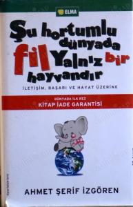 Şu Hortumlu Dünyada Fil Yalnız Bir Hayvandır