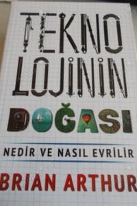 Teknolojinin Doğası - Nedir ve Nasıl Evrilir