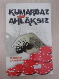 Kumarbaz ve Ahlaksız