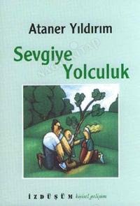 Sevgiye Yolculuk