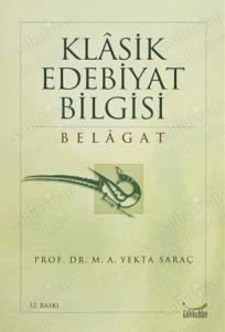 Klasik Edebiyat Bilgisi / Belagat