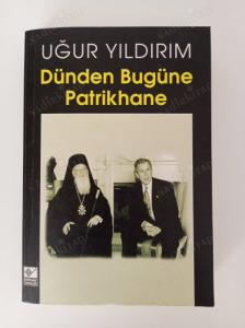 Dünden Bugüne Patrikhane