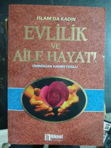 İslam'da Kadın - Evlilik Ve Aile Hayatı